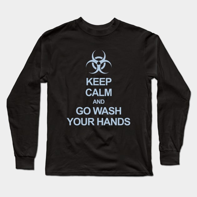 Wash Your Hands Keep Calm Long Sleeve T-Shirt by Jose Luiz Filho